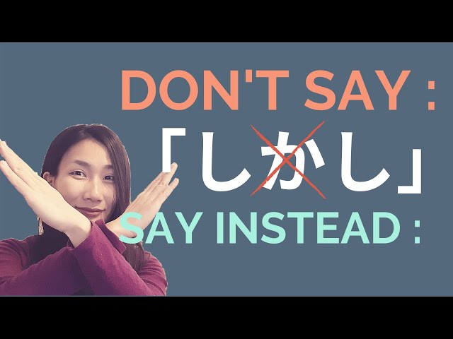 3 words you should use instead of しかし  (shikashi / but) / Japanese Conversation class=