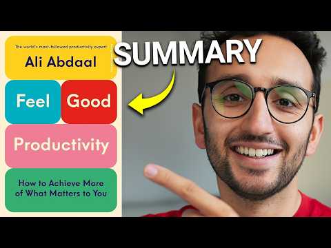 Feel Good Productivity — Ali Abdaal