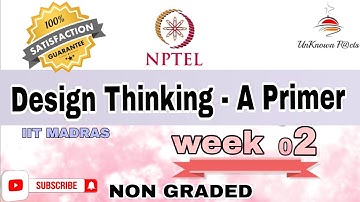 DESIGN THINKING - A PRIMER WEEK NON GRADED ASSIGNMENT ANSWERS NPTEL 2024 l NPTEL #nptel #nptelanswer