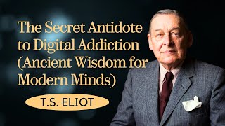 The Contemplative Mind: Eliot's Antidote to Digital Distraction