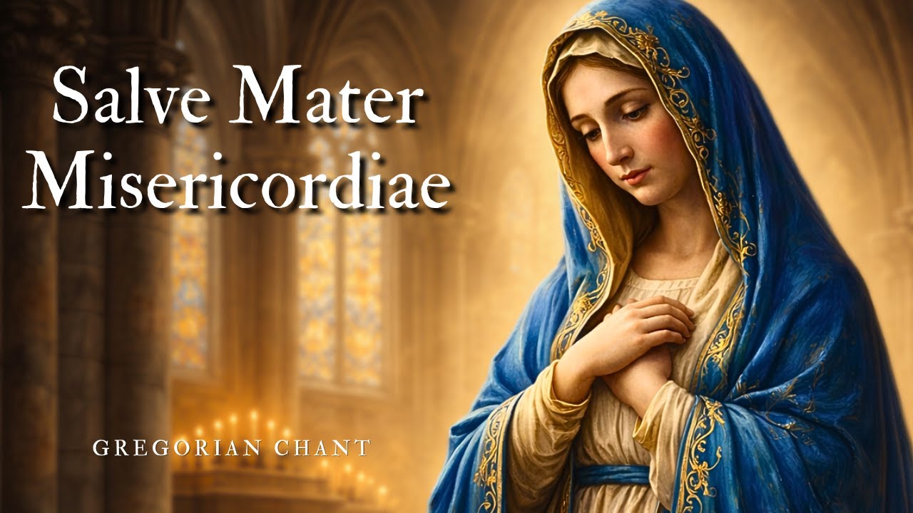 Salve, Mater Misericordiae - Gregorian chant | Marian chant in Latin | Hail, Mother of Mercy