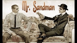 - Mister Sandman - песня + иллюстрации