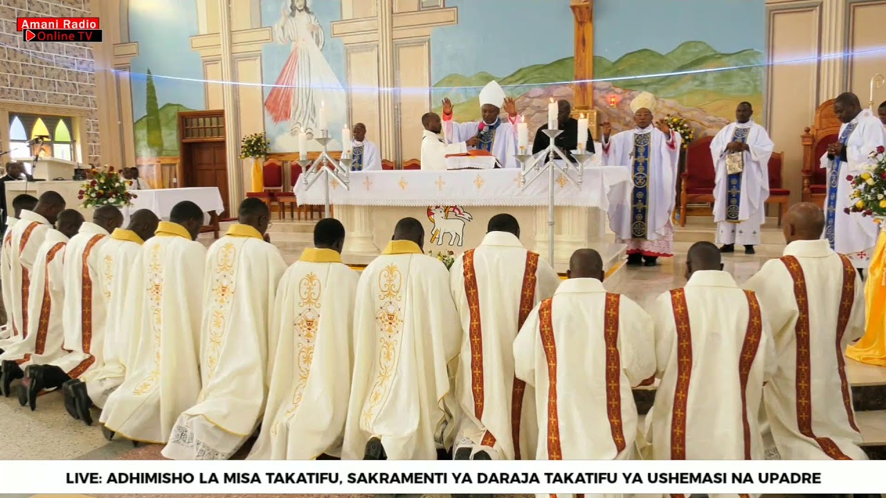 ADHIMISHO LA MISA TAKATIFU, SAKRAMENTI YA DARAJA TAKATIFU YA USHEMASI NA UPADRE