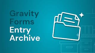 Meet Gravity Forms Entry Archive