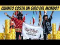 QUANTO COSTA UN GIRO DEL MONDO? RISPONDIAMO A TUTTE LE VOSTRE DOMANDE!