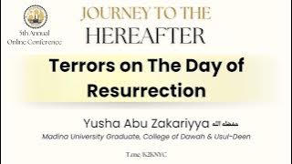 Terrors on the Day of Resurrection | Ustadh Yusha Abu Zakariyya حفظه الله