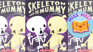 SKELETON meets the MUMMY Kid Read Aloud Books