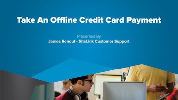 Take An Offline Credit Card Payment - SiteLink Training Video
