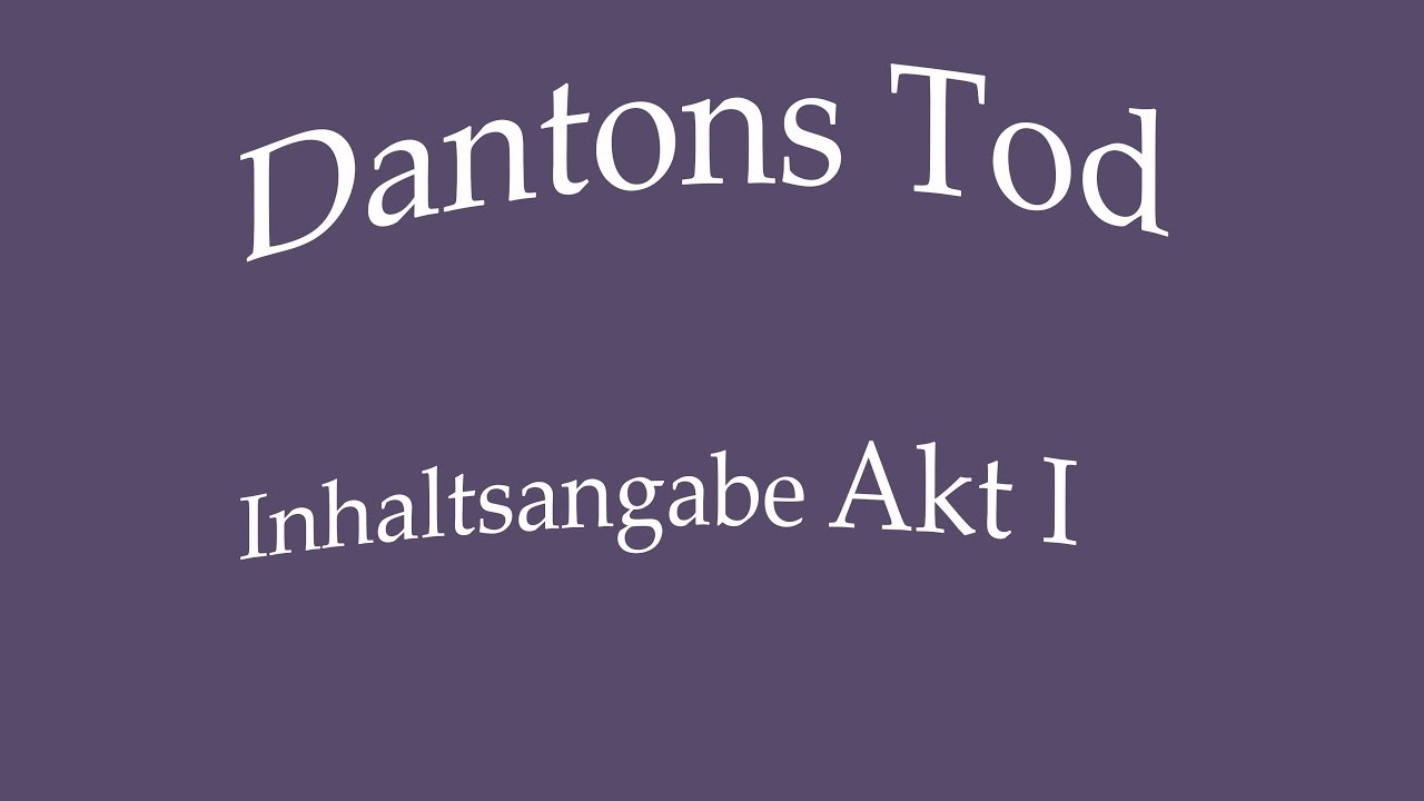 Dantons Tod Zusammenfassung Inhalt Akt 1 Youtube Dantons Tod Zusammenfassung Inhalt Akt 1 Youtube