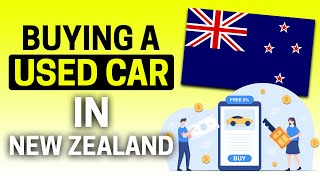 Buying a Used Car in New Zealand