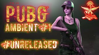 PUBG THE AMBIENT #1 IN-GAME REMIX || UnOfficial || #THE PUBG MUSIC || Copyright Free