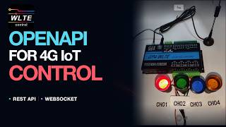 Control a 4G IoT Controller with WLTE OpenAPI | Live Device Feedback