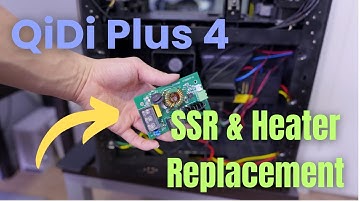 QiDi Plus 4 SSR and Heater Replacement + Tips!