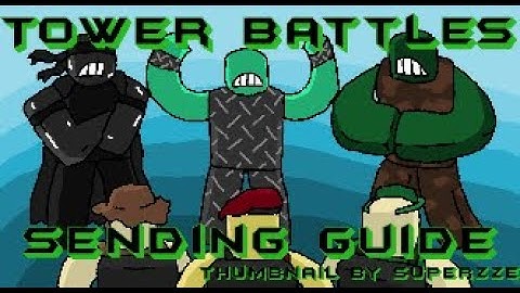 How to send properly in Tower Battles