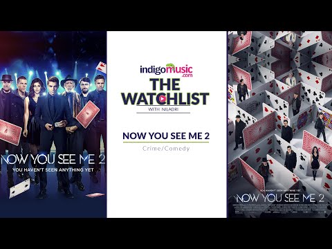 The Watchlist With Niladri--‘Now You See Me 2’