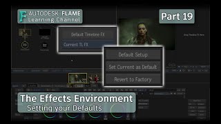 Effects Environment - Part 19 - Setting Your Defaults - Flame 2022
