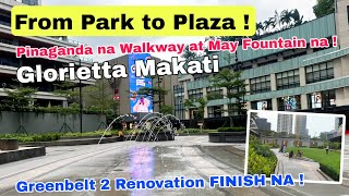 Information From Park to Plaza! May Fountain na  Glorietta!Greenbelt 2 Renovation finish na !AYALA Redevelopment Guide