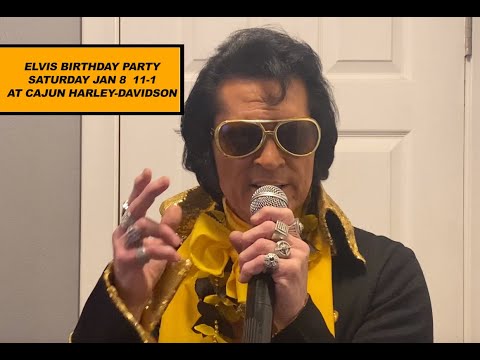 Elvis at Cajun H-D Saturday Jan 8!