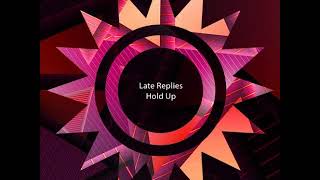 Late Replies - Hold Up (Original Mix) [SOLA] Resimi