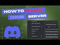 How To Delete A Discord Server - Quick and Easy / Desktop/Mobile