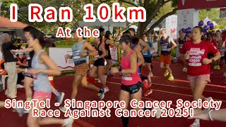 SingTel - Singapore Cancer Society Race Against Cancer 2025 - Race Review 10km Category!