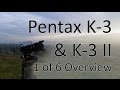 Pentax K-3 & K-3 II Video Manual 1: Introduction