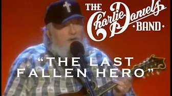 The Charlie Daniels Band - The Last Fallen Hero (Official Video) The Charlie Daniels Band - The Last Fallen Hero (Official Video)