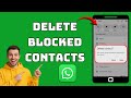 How to Delete Blocked Contacts on WhatsApp (2026)!
