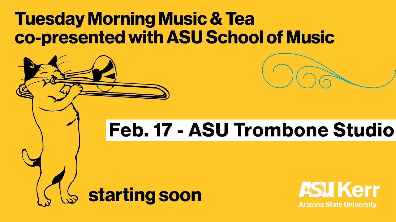 ASU Trombone Studio - Tuesday Morning Music & tea, co-presented with ASU School of Music