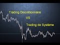 Trading Discrétionnaire VS Trading de Système + Bonus Algo!