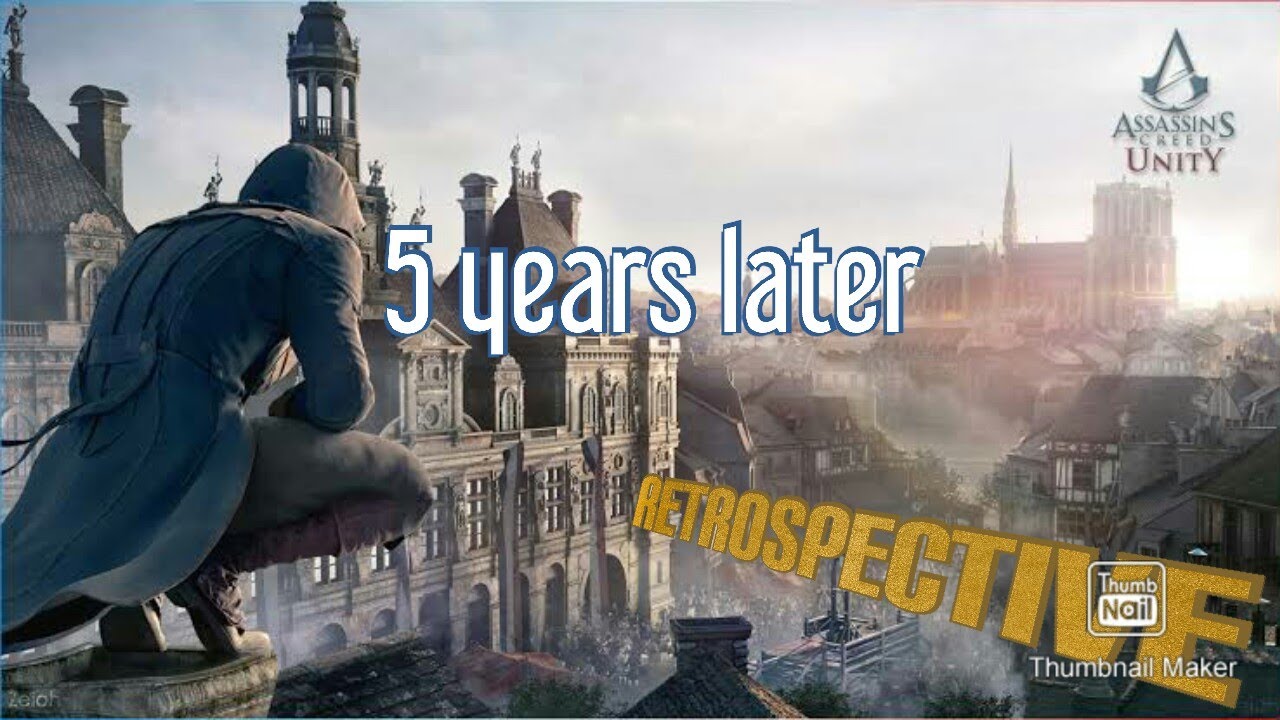 Assassins Creed Unity Retrospective Is It Good 5 Years Later YouTube
