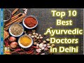 Top 10 best ayurvedic doctors in delhi  unique creators 