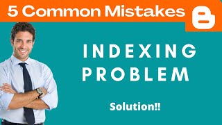 Why Blog Posts are Not Indexing in Google | Fix Issues!