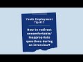 How to redirect uncomfortable/inappropriate questions during an interview? | Youth Employment Tip 17