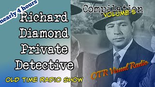 Richard Diamond Private DetectiveOld Time Radio Detective Compilation/Vol 5/OTR Visual Podcast