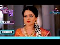 Yamini का Proposal | Sasural Simar Ka 2 | ससुराल सिमर का | Full Episode | Ep. 307