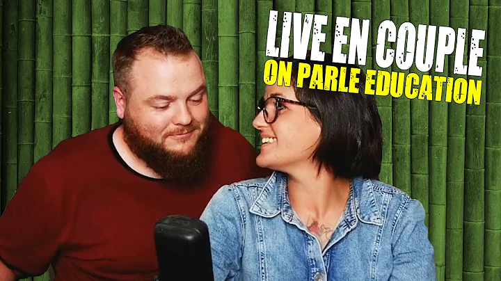 LIVE EN COUPLE, PARLONS EDUCATION DES ENFANTS !