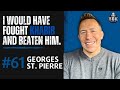 Bdk 61  georges st pierre on toughest fights  his mma goat