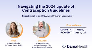 Navigating the 2024 update of MEC Contraception Guidelines with expert Dr Aaron Lazorwitz