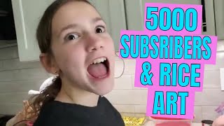 Celebrating 5000 subs!!! and colored rice art