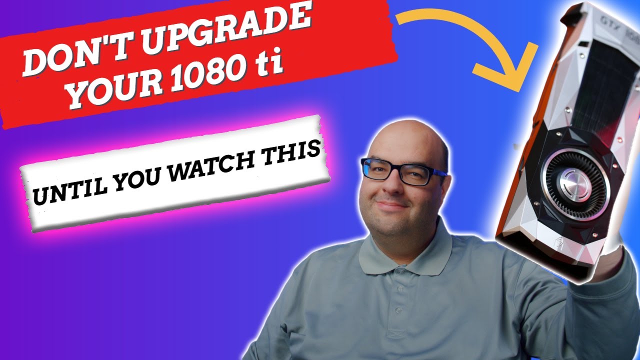 DON T UPGRADE YOUR 1080 TI UNTIL YOU WATCH THIS RTX 3080 Worth It don-t-upgrade-your-1080-ti-until-you-watch-this-rtx-3080-worth-it