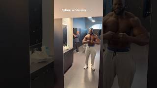 Natural or Steroids 💉💊 #viral #motivation #king