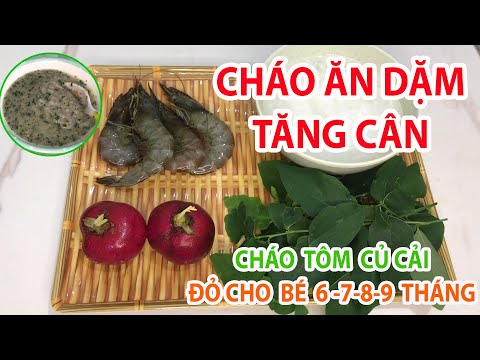 Cách nấu cháo tôm - Cách nấu CHÁO TÔM TĂNG CÂN cho bé ĂN Dặm 6-7-8 Tháng: CHÁO TÔM củ cải đỏ Không BỊ TANH