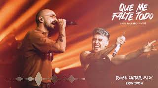 QUE ME FALTE TODO - Luck Ra & Abel Pintos - Guitar Cover