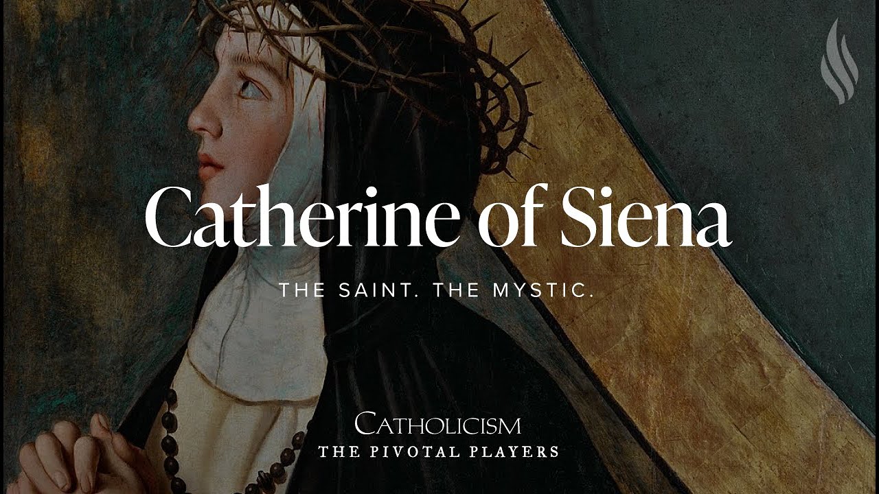 ST CATHERINE OF SIENA - TEACHER OF PRAISE, BLESSING AND PREACHING
