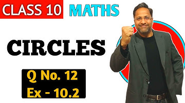 Circles Class 10 Exercise 10.2 Question 12 |  Circles Class 10 Important Questions | #cbse #ncert