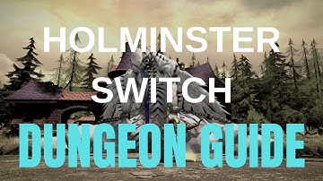 FFXIV: Holminster Switch (LV. 71 Dungeon)