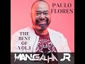 Mix the best paulo flores vol1  dj mangalha jr