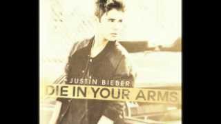 Download Lagu Justin Bieber - Die in your arms (audio) (BELIEVE) 2012 MP3