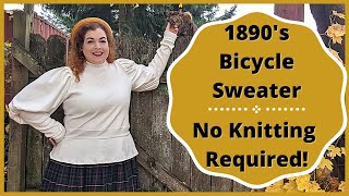 Sewing an 1890's Bicycle Sweater 